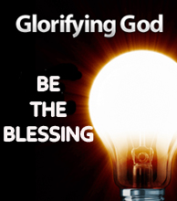 be-the-blessing-glorify-god