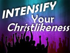 intensify-your-christlikedn